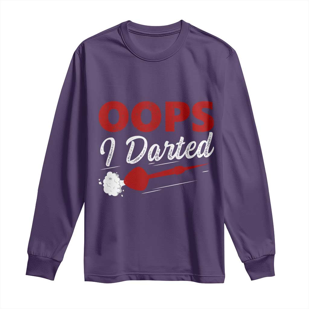 Dart Player Sarcasm Gift Long Sleeve Shirt Funny Oops I Darted - Wonder Print Shop