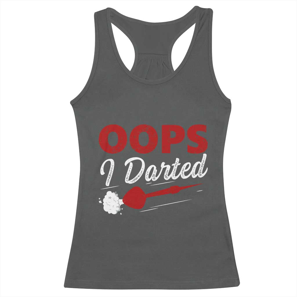 Dart Player Sarcasm Gift Racerback Tank Top Funny Oops I Darted - Wonder Print Shop