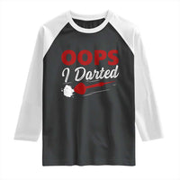 Dart Player Sarcasm Gift Raglan Shirt Funny Oops I Darted - Wonder Print Shop