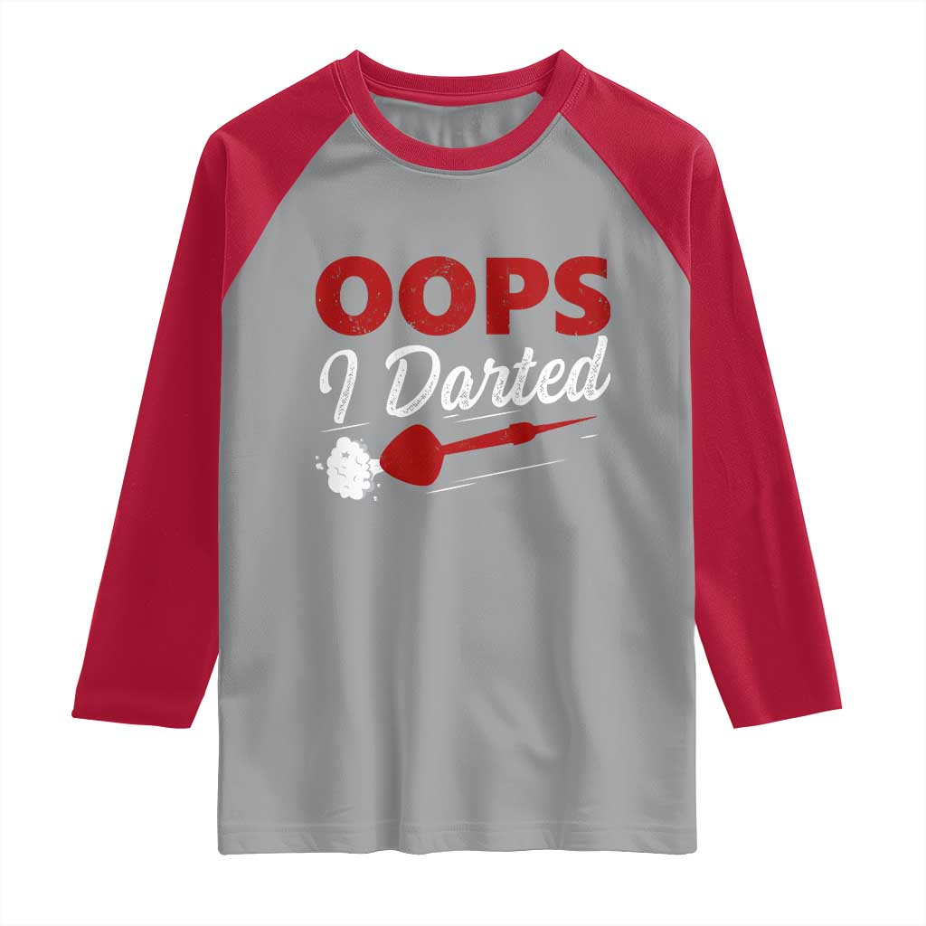 Dart Player Sarcasm Gift Raglan Shirt Funny Oops I Darted - Wonder Print Shop