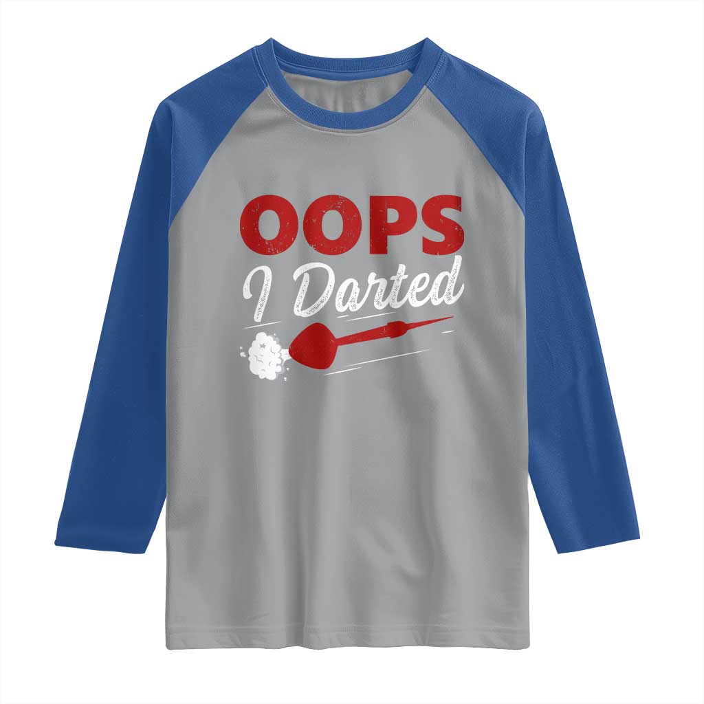 Dart Player Sarcasm Gift Raglan Shirt Funny Oops I Darted - Wonder Print Shop