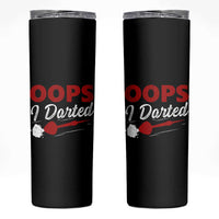 Dart Player Sarcasm Gift Skinny Tumbler Funny Oops I Darted - Wonder Print Shop