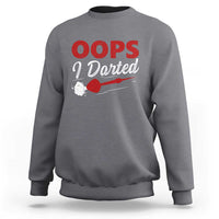 Dart Player Sarcasm Gift Sweatshirt Funny Oops I Darted - Wonder Print Shop