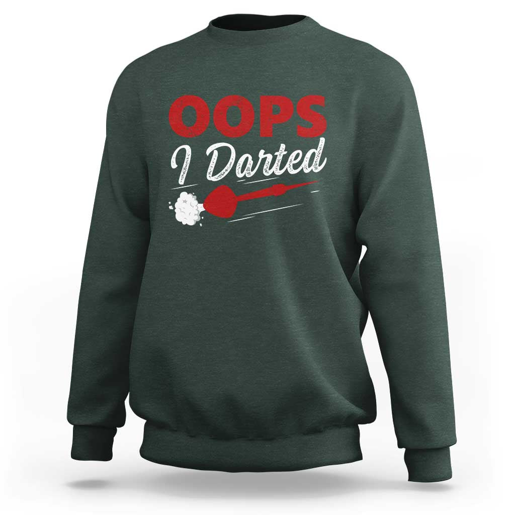 Dart Player Sarcasm Gift Sweatshirt Funny Oops I Darted - Wonder Print Shop