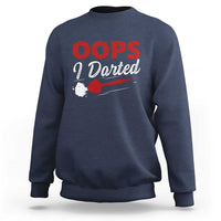 Dart Player Sarcasm Gift Sweatshirt Funny Oops I Darted - Wonder Print Shop