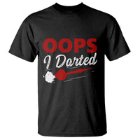 Dart Player Sarcasm Gift T Shirt Funny Oops I Darted - Wonder Print Shop