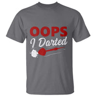 Dart Player Sarcasm Gift T Shirt Funny Oops I Darted - Wonder Print Shop