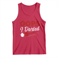 Dart Player Sarcasm Gift Tank Top Funny Oops I Darted - Wonder Print Shop