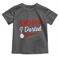 Dart Player Sarcasm Gift Toddler T Shirt Funny Oops I Darted - Wonder Print Shop