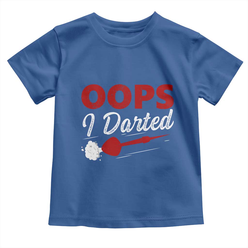 Dart Player Sarcasm Gift Toddler T Shirt Funny Oops I Darted - Wonder Print Shop