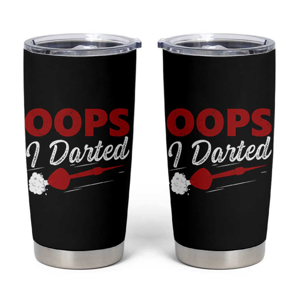 Dart Player Sarcasm Gift Tumbler Cup Funny Oops I Darted - Wonder Print Shop
