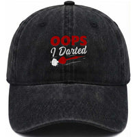 Dart Player Sarcasm Gift Washed Cotton Baseball Cap Funny Oops I Darted