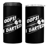 Funny Dart Thrower 4 in 1 Can Cooler Tumbler Oops I Darted Gift For Dartist - Wonder Print Shop