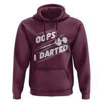 Funny Dart Thrower Hoodie Oops I Darted Gift For Dartist - Wonder Print Shop
