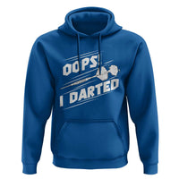 Funny Dart Thrower Hoodie Oops I Darted Gift For Dartist - Wonder Print Shop