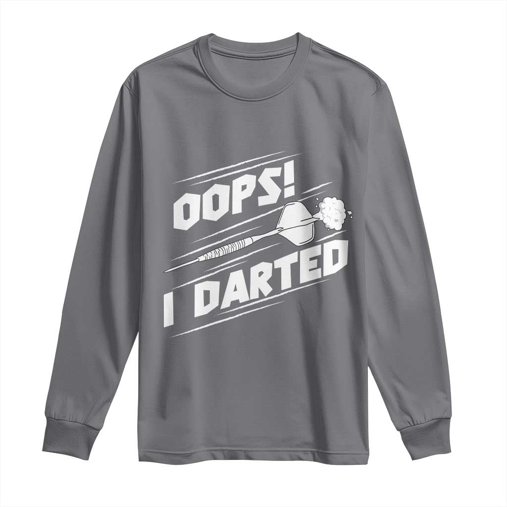 Funny Dart Thrower Long Sleeve Shirt Oops I Darted Gift For Dartist - Wonder Print Shop