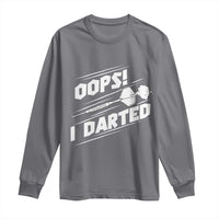 Funny Dart Thrower Long Sleeve Shirt Oops I Darted Gift For Dartist - Wonder Print Shop