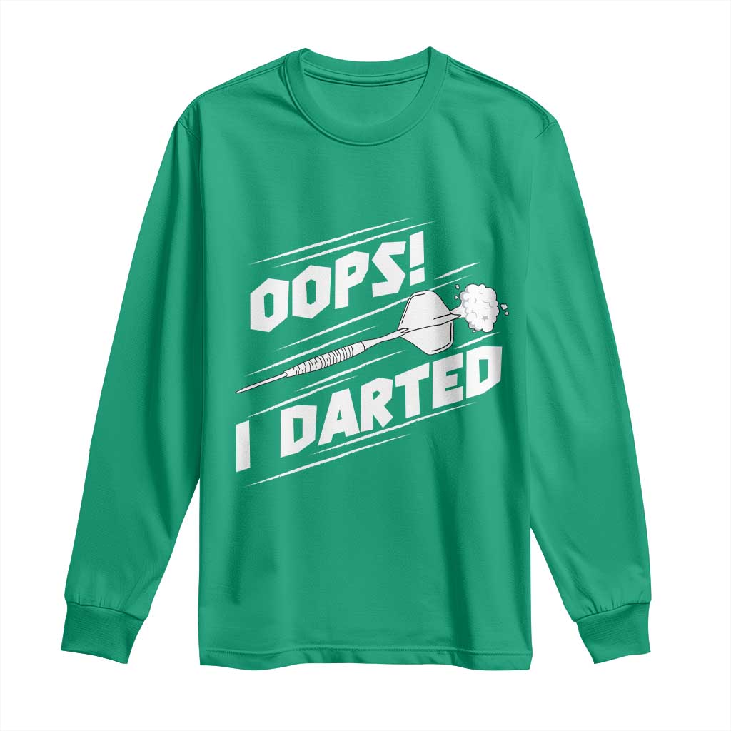 Funny Dart Thrower Long Sleeve Shirt Oops I Darted Gift For Dartist - Wonder Print Shop