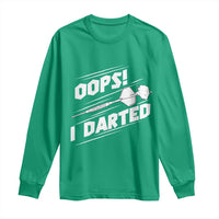 Funny Dart Thrower Long Sleeve Shirt Oops I Darted Gift For Dartist - Wonder Print Shop