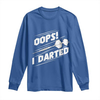 Funny Dart Thrower Long Sleeve Shirt Oops I Darted Gift For Dartist - Wonder Print Shop