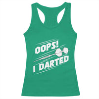 Funny Dart Thrower Racerback Tank Top Oops I Darted Gift For Dartist - Wonder Print Shop