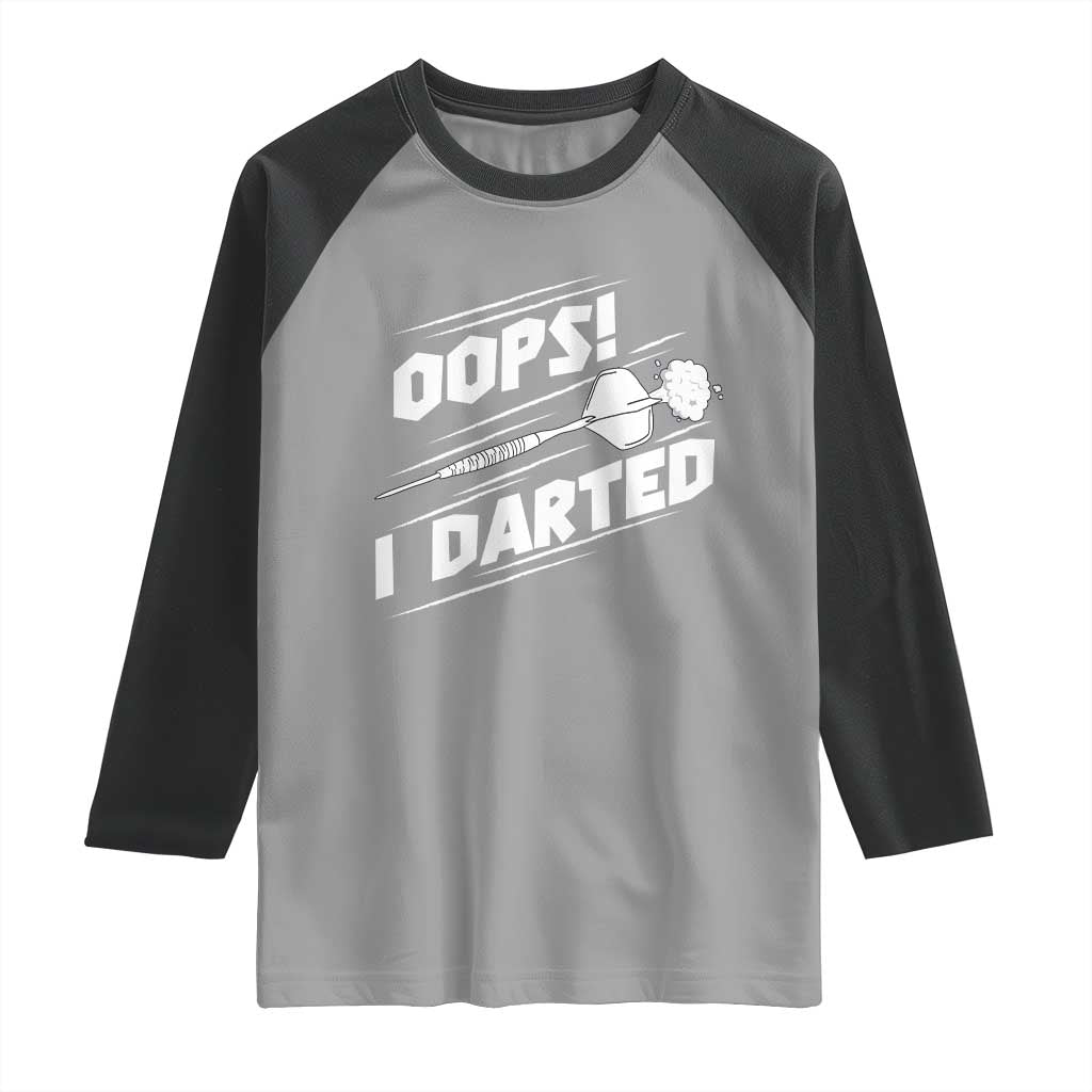 Funny Dart Thrower Raglan Shirt Oops I Darted Gift For Dartist - Wonder Print Shop
