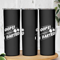 Funny Dart Thrower Skinny Tumbler Oops I Darted Gift For Dartist - Wonder Print Shop