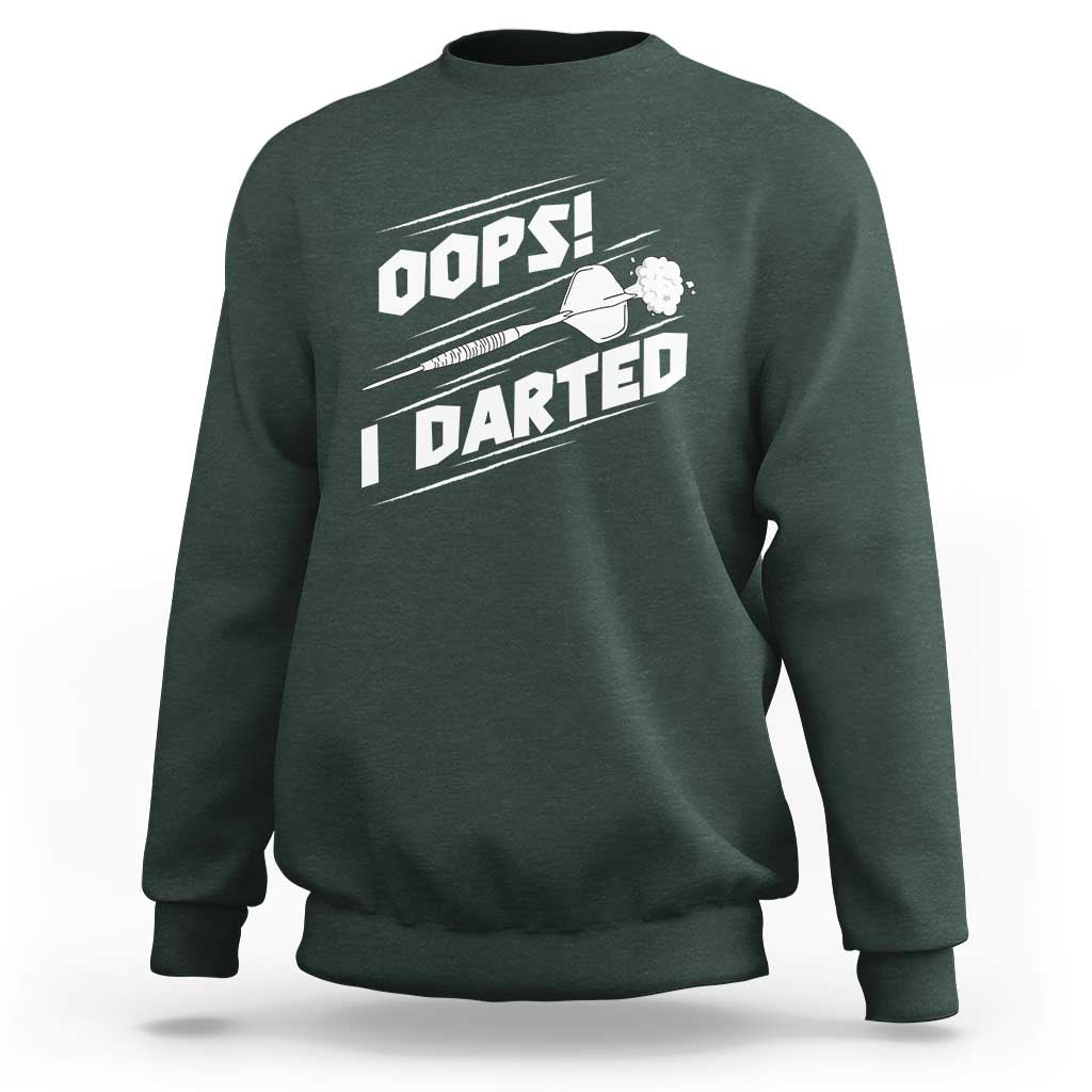 Funny Dart Thrower Sweatshirt Oops I Darted Gift For Dartist - Wonder Print Shop