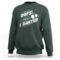 Funny Dart Thrower Sweatshirt Oops I Darted Gift For Dartist - Wonder Print Shop