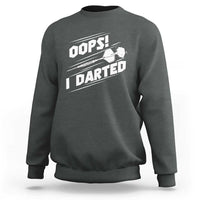 Funny Dart Thrower Sweatshirt Oops I Darted Gift For Dartist - Wonder Print Shop