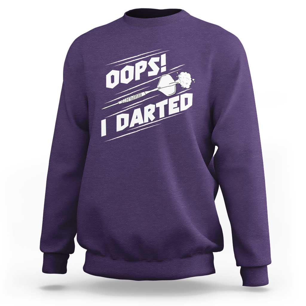 Funny Dart Thrower Sweatshirt Oops I Darted Gift For Dartist - Wonder Print Shop