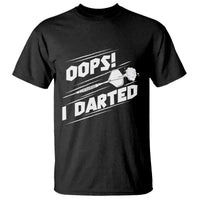 Funny Dart Thrower T Shirt Oops I Darted Gift For Dartist - Wonder Print Shop