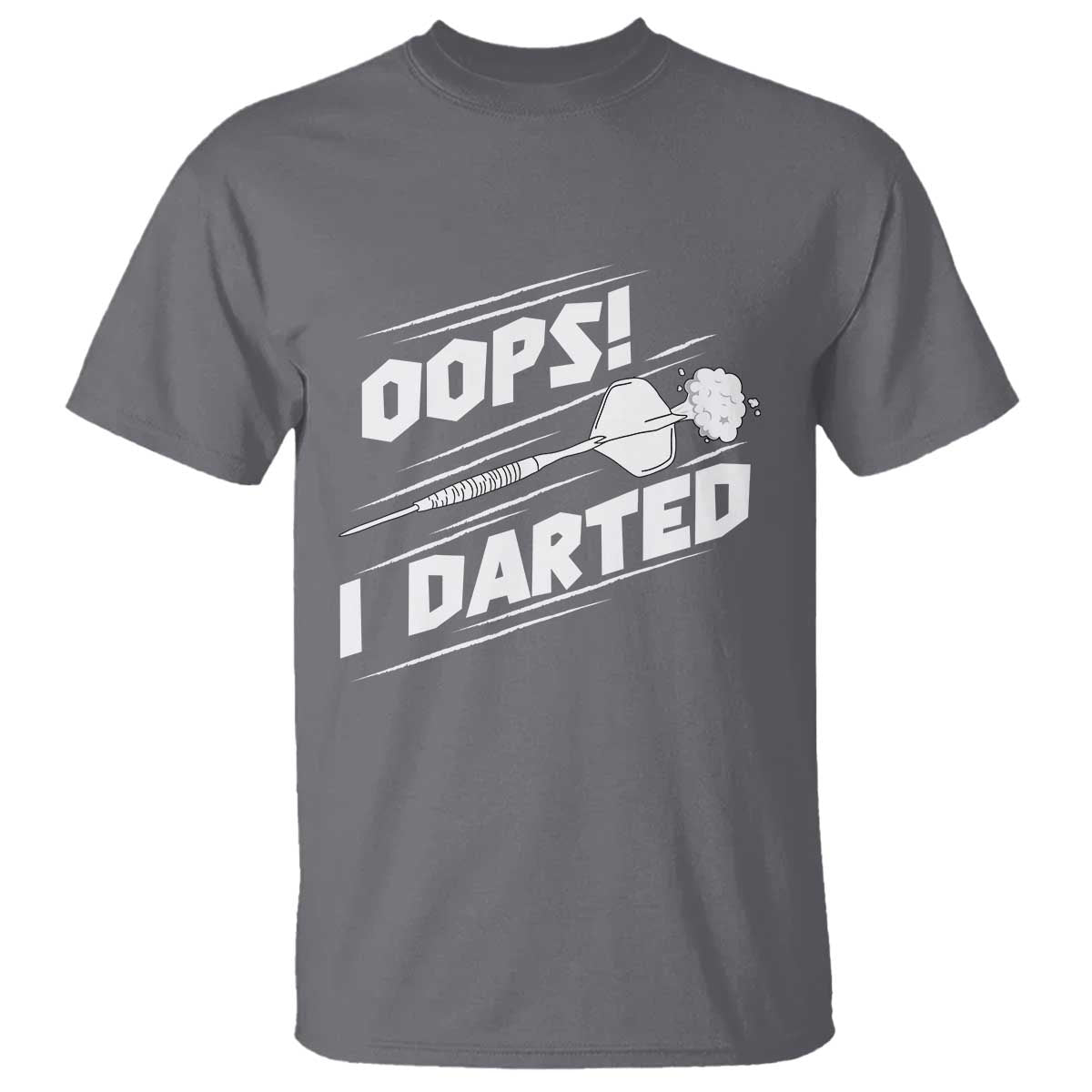 Funny Dart Thrower T Shirt Oops I Darted Gift For Dartist - Wonder Print Shop