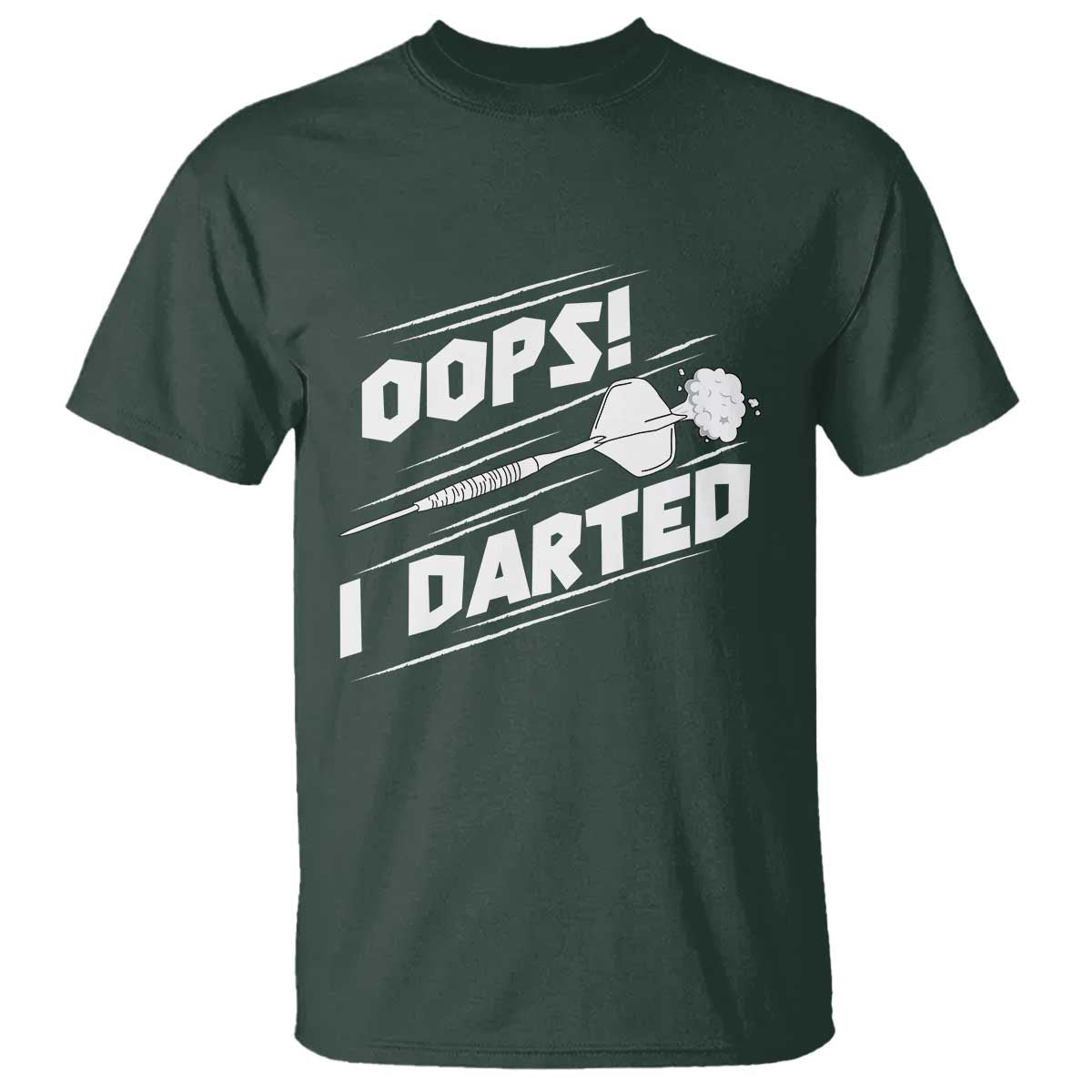 Funny Dart Thrower T Shirt Oops I Darted Gift For Dartist - Wonder Print Shop