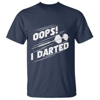Funny Dart Thrower T Shirt Oops I Darted Gift For Dartist - Wonder Print Shop