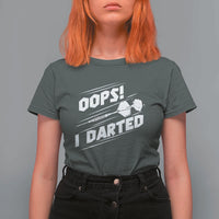 Funny Dart Thrower T Shirt For Women Oops I Darted Gift For Dartist - Wonder Print Shop