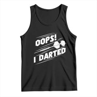Funny Dart Thrower Tank Top Oops I Darted Gift For Dartist - Wonder Print Shop