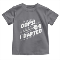 Funny Dart Thrower Toddler T Shirt Oops I Darted Gift For Dartist - Wonder Print Shop