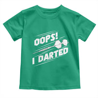 Funny Dart Thrower Toddler T Shirt Oops I Darted Gift For Dartist - Wonder Print Shop