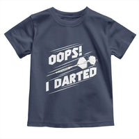Funny Dart Thrower Toddler T Shirt Oops I Darted Gift For Dartist - Wonder Print Shop