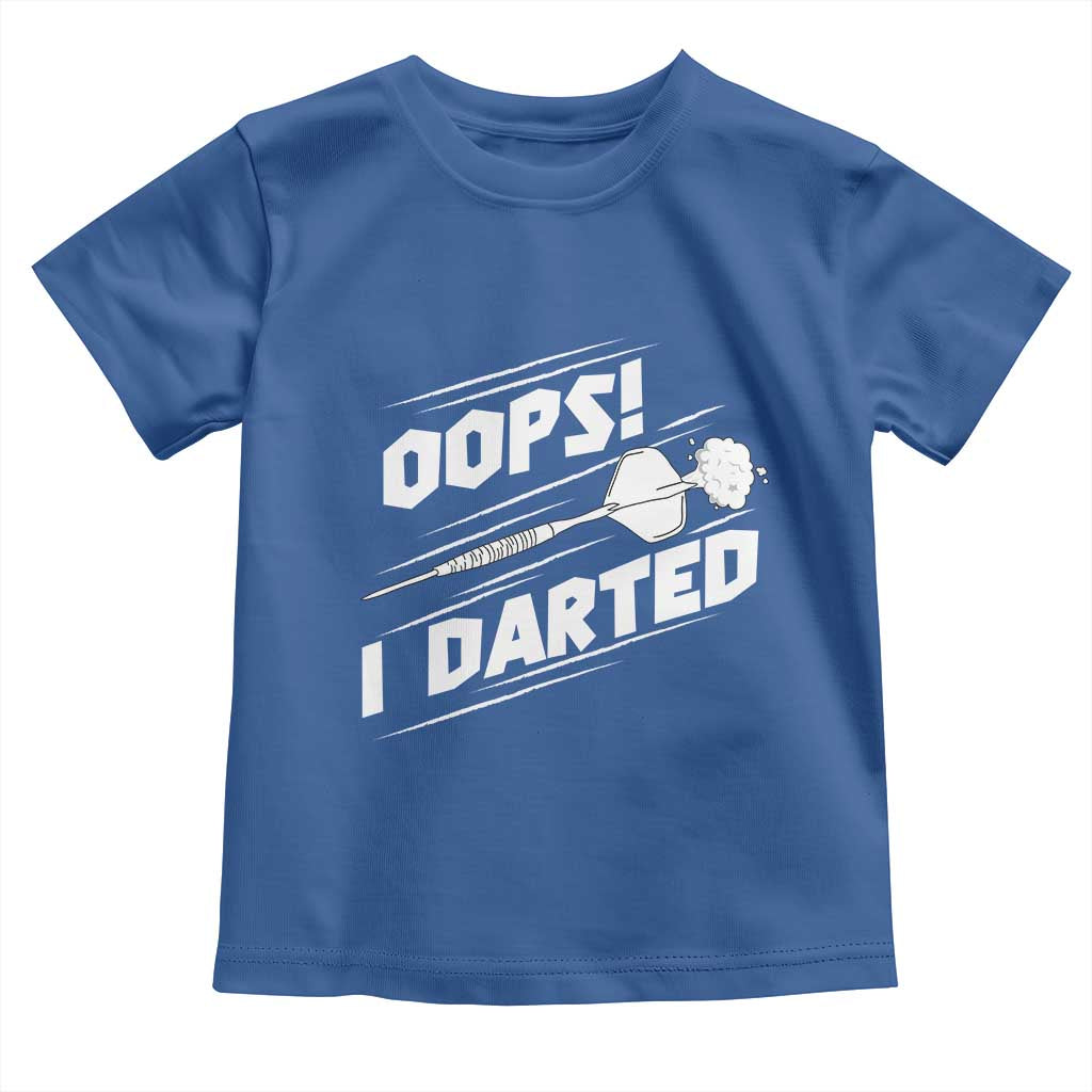 Funny Dart Thrower Toddler T Shirt Oops I Darted Gift For Dartist - Wonder Print Shop