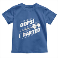 Funny Dart Thrower Toddler T Shirt Oops I Darted Gift For Dartist - Wonder Print Shop