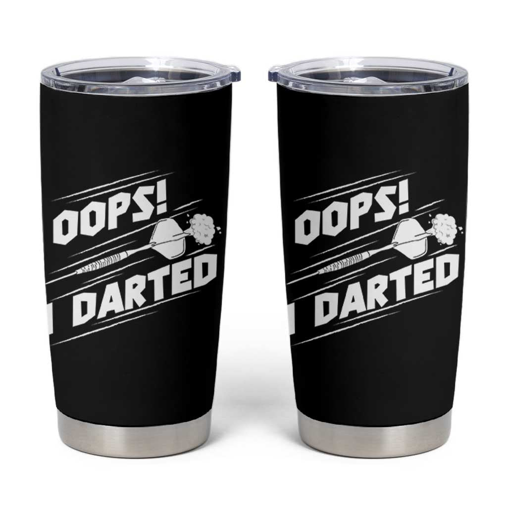 Funny Dart Thrower Tumbler Cup Oops I Darted Gift For Dartist - Wonder Print Shop