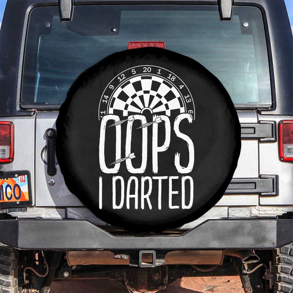 Sarcastic Dartist Gift Spare Tire Cover Funny Oops I Darted Darts Lover - Wonder Print Shop