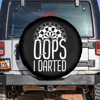 Sarcastic Dartist Gift Spare Tire Cover Funny Oops I Darted Darts Lover - Wonder Print Shop