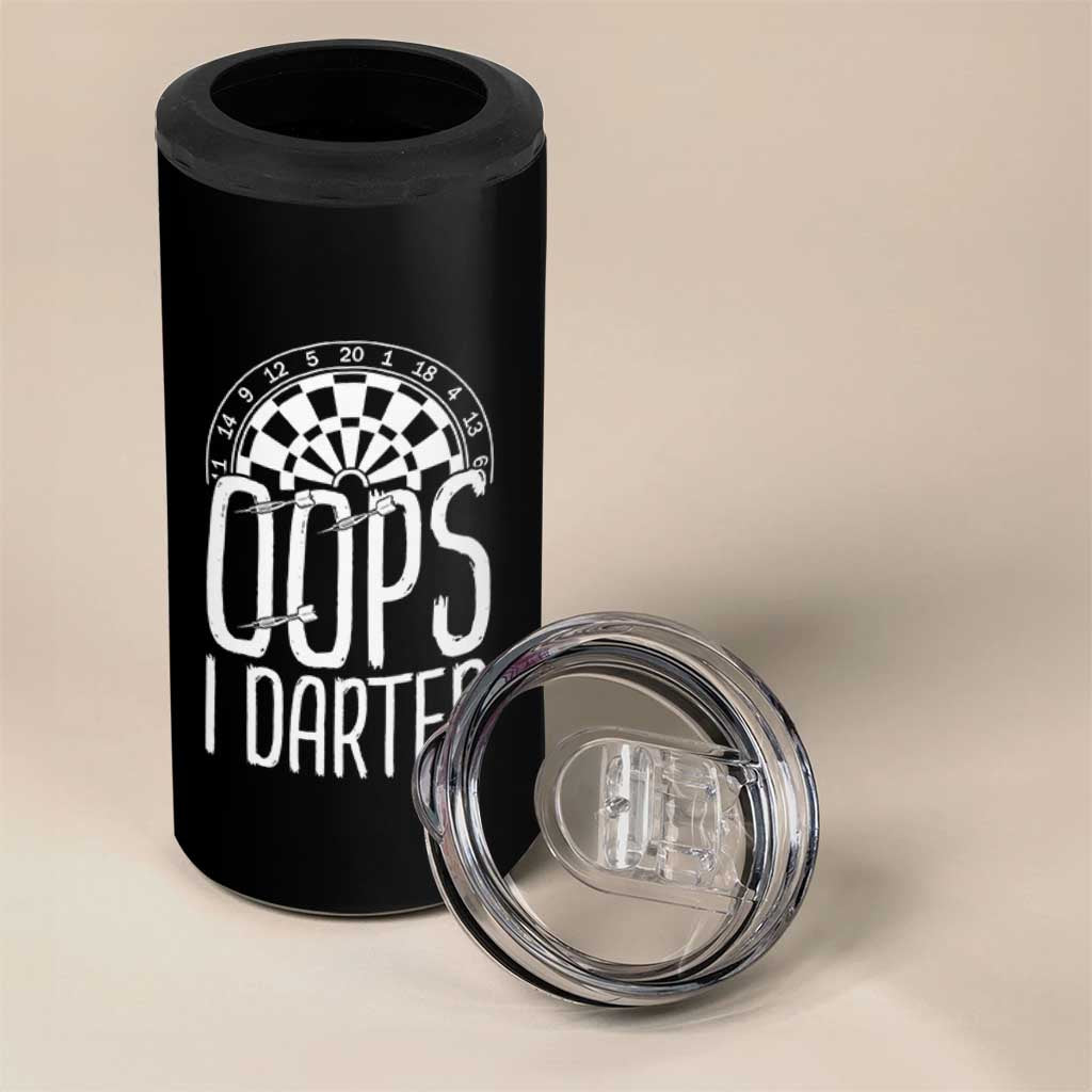 Sarcastic Dartist Gift 4 in 1 Can Cooler Tumbler Funny Oops I Darted Darts Lover - Wonder Print Shop