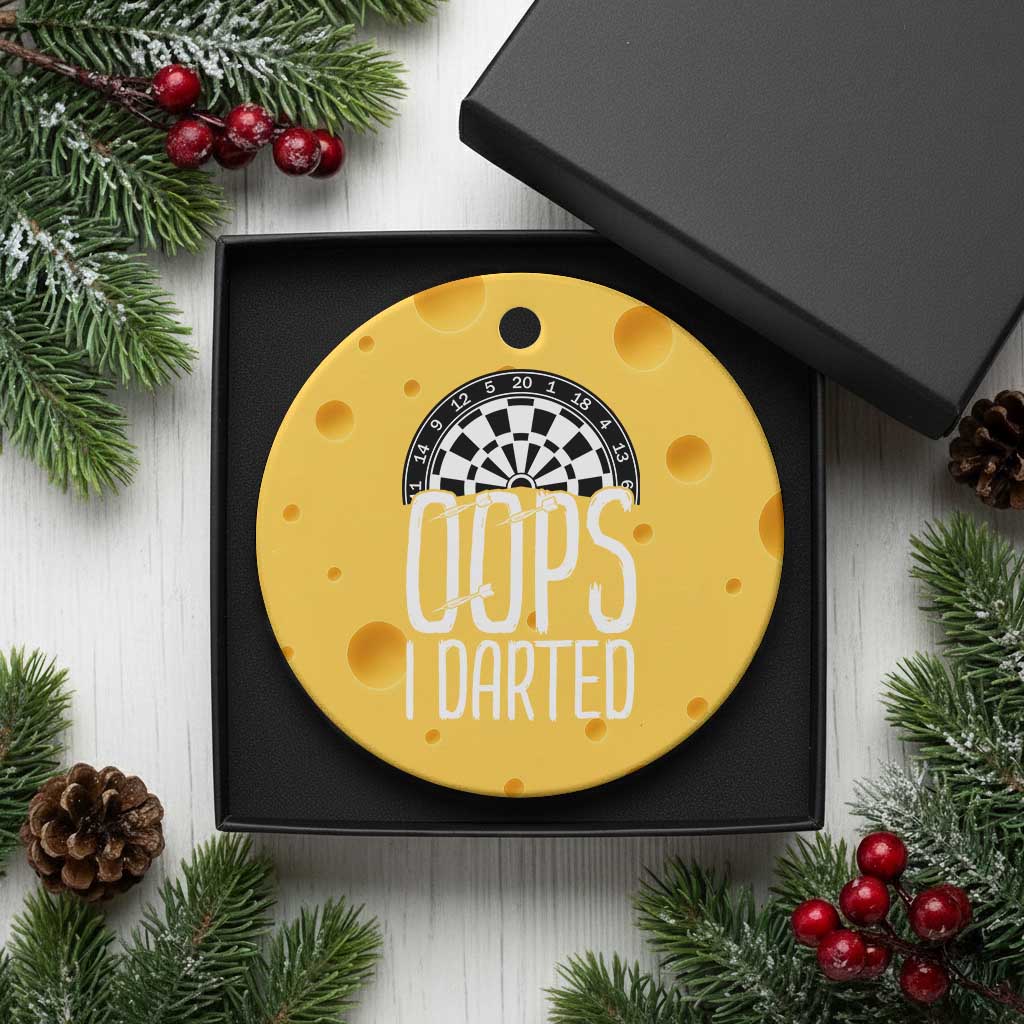 Sarcastic Dartist Gift Ceramic Ornament Funny Oops I Darted Darts Lover - Wonder Print Shop