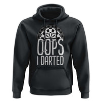 Sarcastic Dartist Gift Hoodie Funny Oops I Darted Darts Lover - Wonder Print Shop