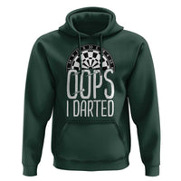 Sarcastic Dartist Gift Hoodie Funny Oops I Darted Darts Lover - Wonder Print Shop