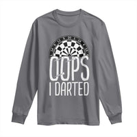Sarcastic Dartist Gift Long Sleeve Shirt Funny Oops I Darted Darts Lover - Wonder Print Shop